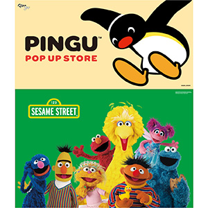 「PINGU™ POP UP STORE」＆「セサミストリート」（東京都/多摩市）