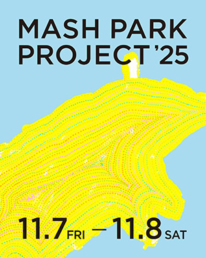 MASH PARK PROJECT 2025(東京都千代田区)