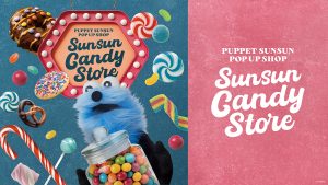 全国6都市でパペットスンスンのポップアップ「SUNSUN Candy Store」が開催　限定品を含む約80点のアイテムが登場